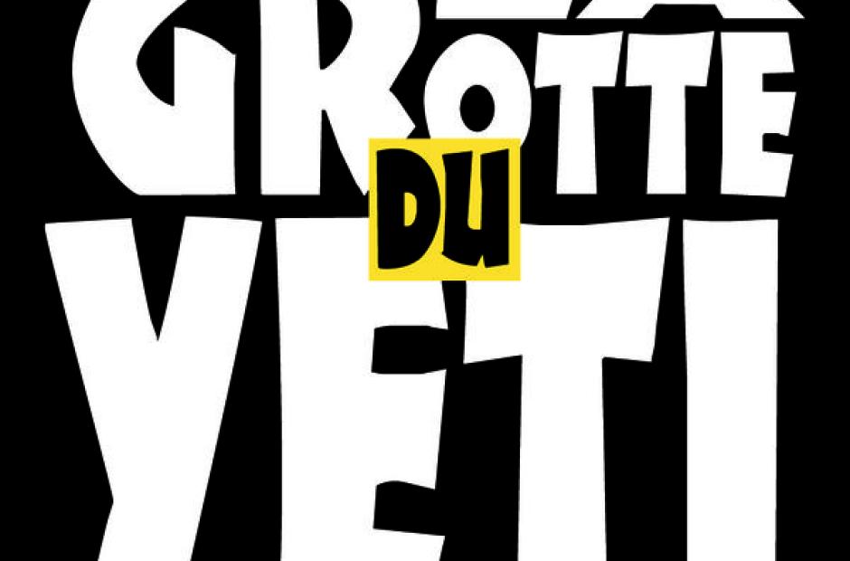 La grotte du Yeti - La grotte du Yeti La grotte du Yeti - La grotte du Yeti